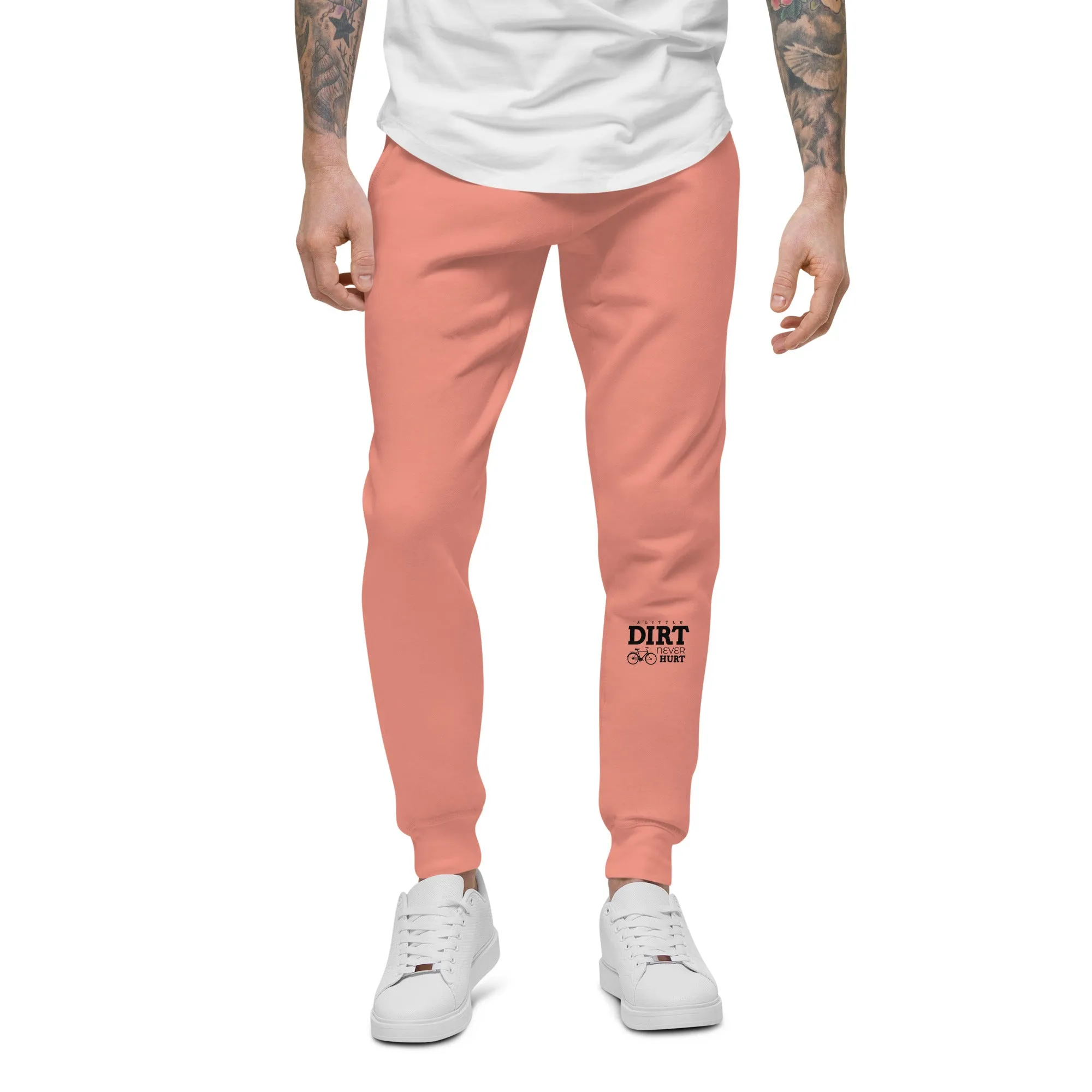 A LITTLE DIRT NEVER HURT - Unisex fleece sweatpants